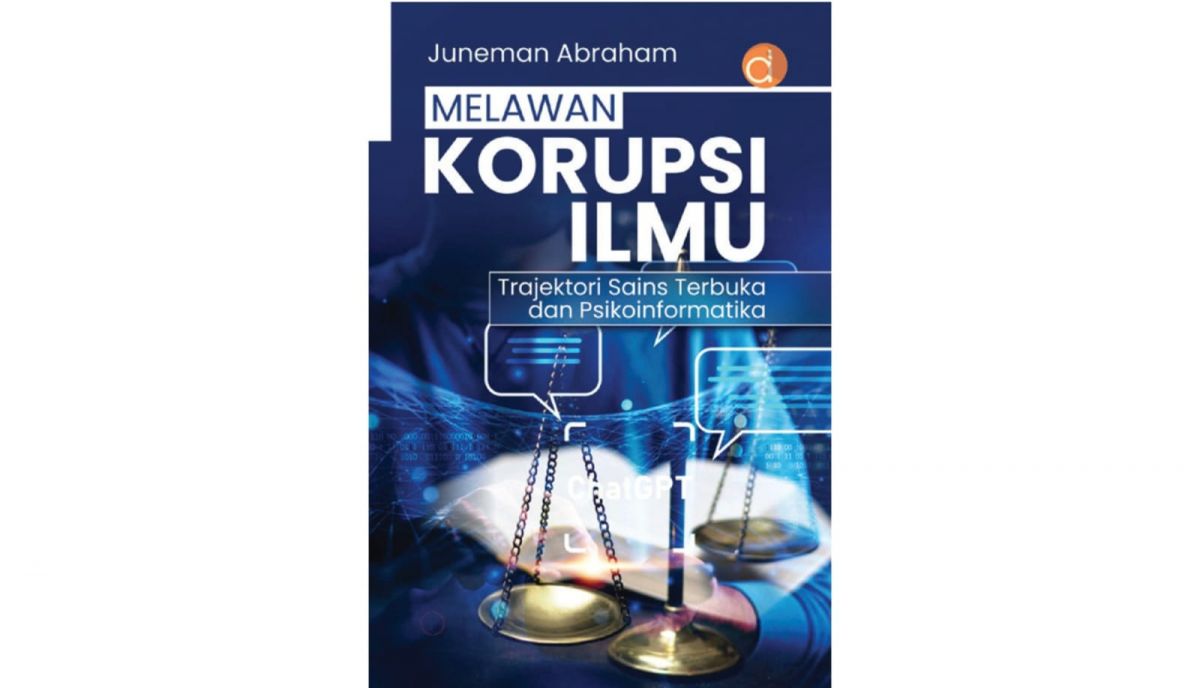 Cover buku Melawan Korupsi Ilmu, Trajektori Sains Terbuka dan Psikoinformatika.