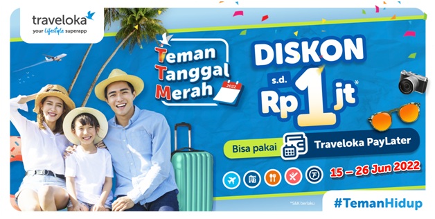 Mau Liburan Sekolah? Manfaatin Traveloka Teman Tanggal Merah Aja!