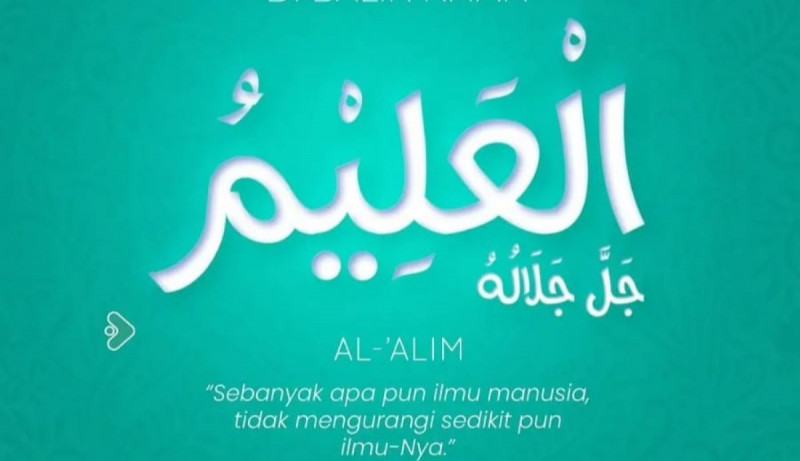 Asmaul Husna: Allah Al-'Alim Maha Mengetahui tanpa Batas