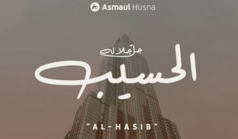Asmaul Husna: Allah Al-Hasib yang Mencukupi Semua Kebutuhan Makhluk