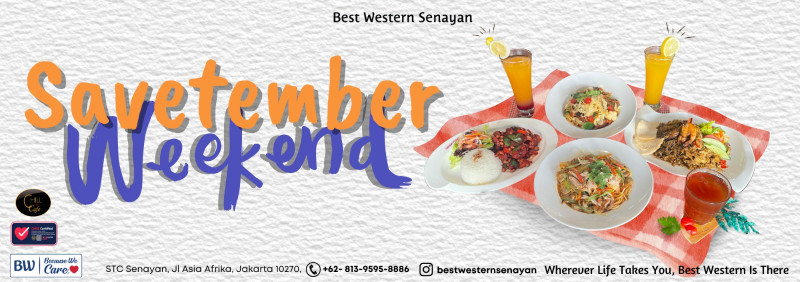  Best Western Senayan Hotel Jakarta Hadirkan Promo Weekend Savetember