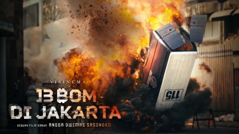 Film 13 Bom di Jakarta Rilis Bocoran Adegan Ledakan Asli dan Menggelegar