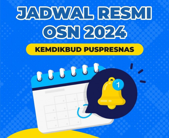 Jadwal OSN 2024, Simak Jadwal dan Syarat Pendaftarannya   